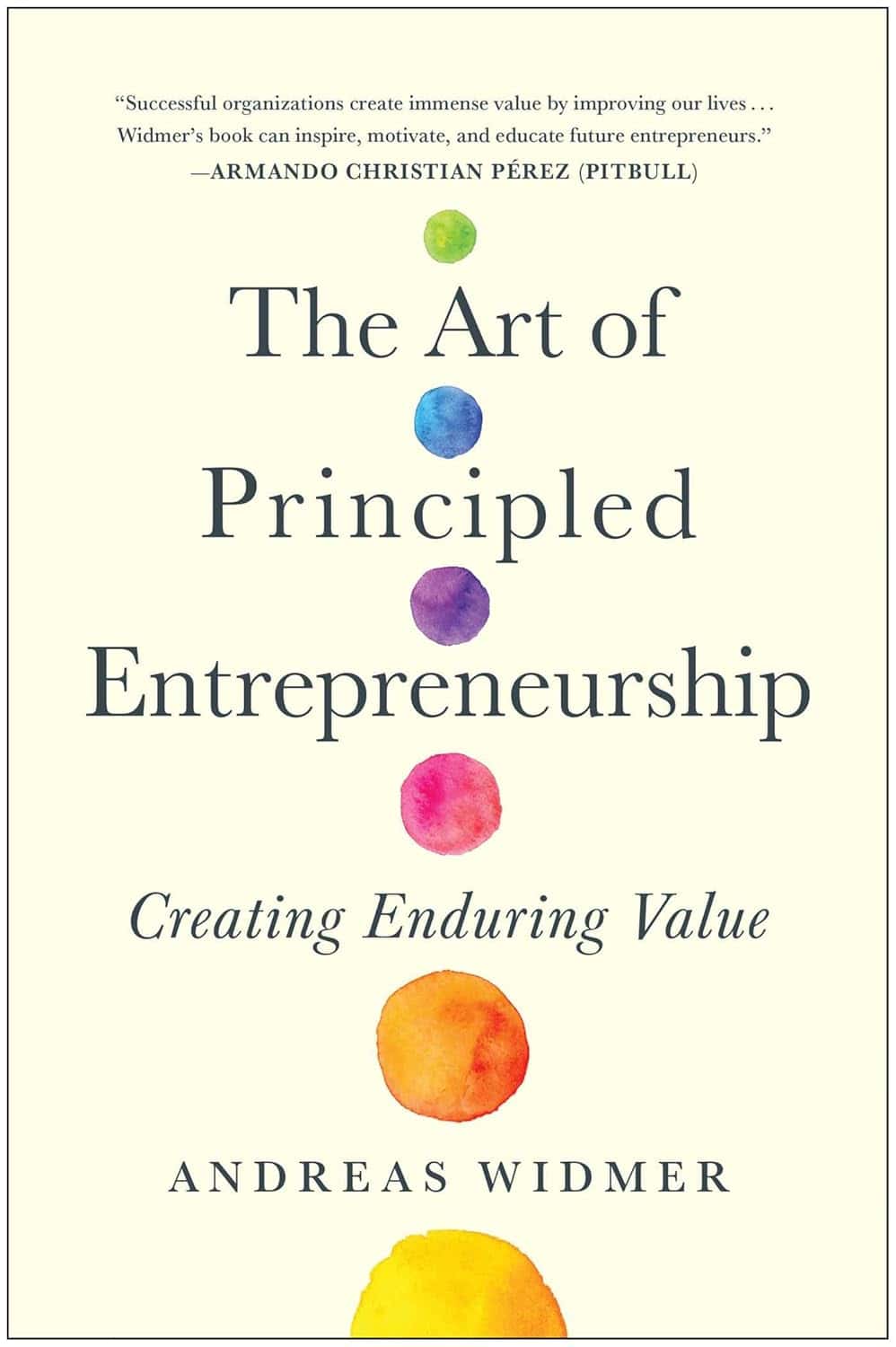 Book recommendation - The Art of Principled Entrepreneurship Creating Enduring Value